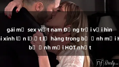 gái mỹ sex việt nam Động trời với hình ảnh gái xinh lần lượt lộ hàng trong bộ ảnh mới HOT nhất