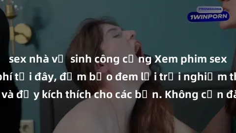 sex nhà vệ sinh công cộng Xem phim sex không che miễn phí tại đây, đảm bảo đem lại trải nghiệm thú vị và đầy kích thích cho các bạn. Không cần đăng ký, hoàn toàn miễn phí.